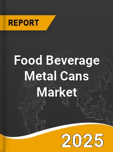 Worldwide Food Beverage Metal Cans Market