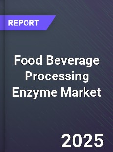 Worldwide Food Beverage Processing Enzyme Market