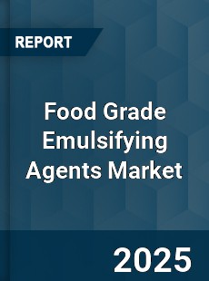 Global Food Grade Emulsifying Agents Market