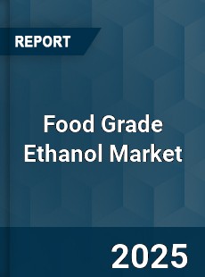 Food Grade Ethanol Market
