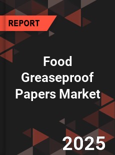Food Greaseproof Papers Market
