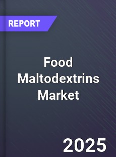 Food Maltodextrins Market