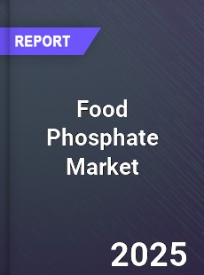 Global Food Phosphate Market