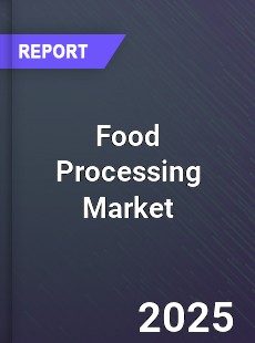 Worldwide Food Processing Market