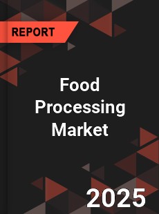 COVID 19 Outbreak Global Food Processing Industry
