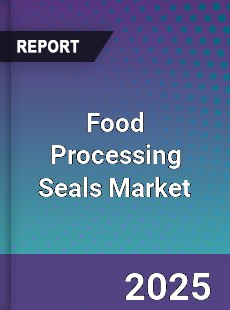 Food Processing Seals Market