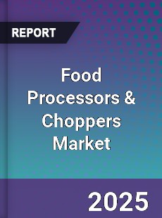 Global Food Processors amp Choppers Market