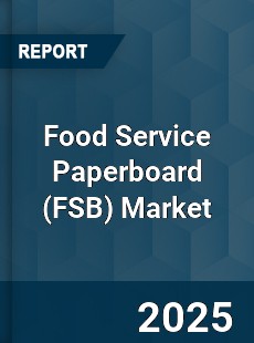 Global Food Service Paperboard Market