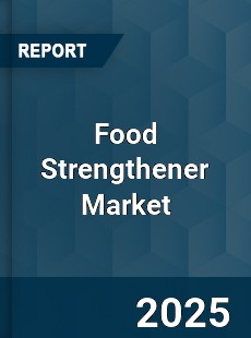 Global Food Strengthener Market