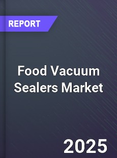Global Food Vacuum Sealers Market