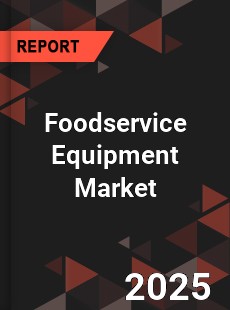 Global Foodservice Equipment Market