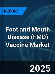 Foot and Mouth Disease Vaccine Market