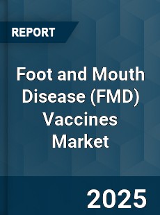 Global Foot and Mouth Disease Vaccines Market