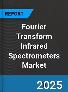 Global Fourier Transform Infrared Spectrometers Market