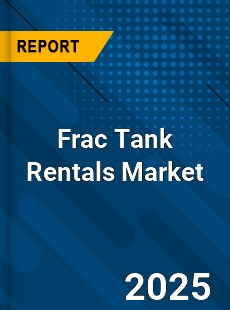 Frac Tank Rentals Global and China Top Players Market