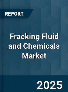 COVID 19 Outbreak Global Fracking Fluid and Chemicals Industry