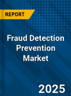 Fraud Detection Prevention Market