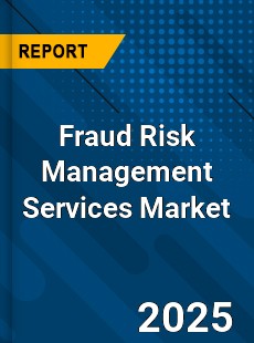 Global Fraud Risk Management Services Market