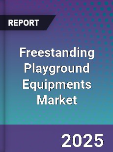Freestanding Playground Equipments Global Market