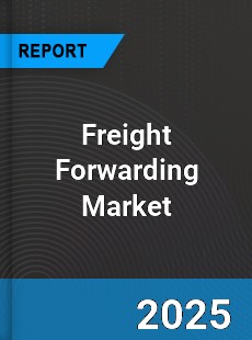 Global Freight Forwarding Market