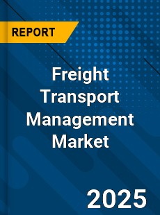 Global Freight Transport Management Market
