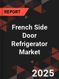 French Side Door Refrigerator Market