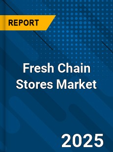Fresh Chain Stores Global and China Top Players Market