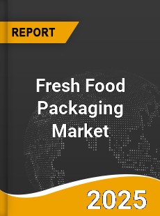 Worldwide Fresh Food Packaging Market