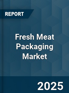 COVID 19 Outbreak Global Fresh Meat Packaging Industry