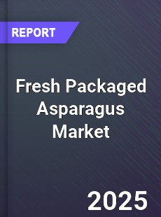 Worldwide Fresh Packaged Asparagus Market