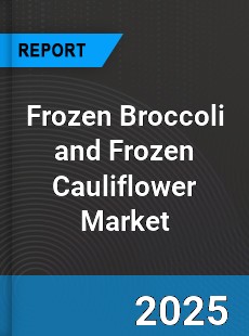 COVID 19 Outbreak Global Frozen Broccoli and Frozen Cauliflower Industry