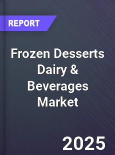 Global Frozen Desserts Dairy amp Beverages Market
