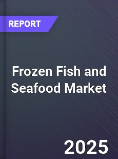 Global Frozen Fish and Seafood Market
