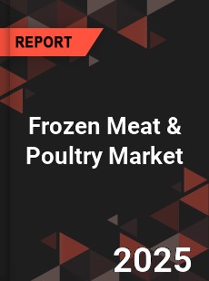 COVID 19 Outbreak Global Frozen Meat amp Poultry Industry