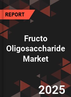 COVID 19 Outbreak Global Fructo Oligosaccharide Industry