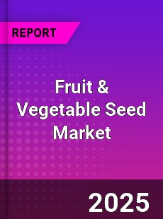 Global Fruit amp Vegetable Seed Market