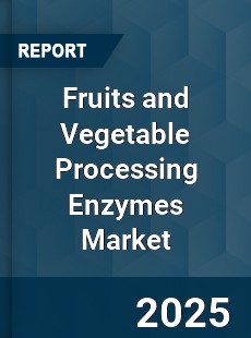 Global Fruits and Vegetable Processing Enzymes Industry