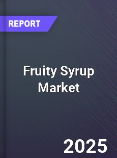 Fruity Syrup Global and China Top Players Market