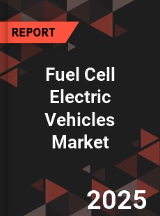 COVID 19 Outbreak Global Fuel Cell Electric Vehicles Industry