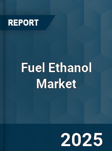 Global Fuel Ethanol Market