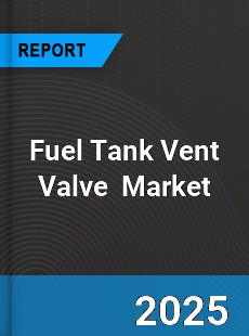 Global Fuel Tank Vent Valve Industry