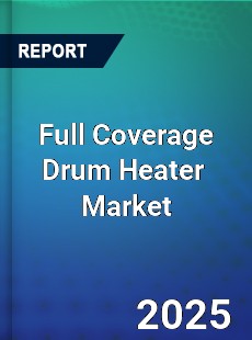 Full Coverage Drum Heater Global and China Top Players Market
