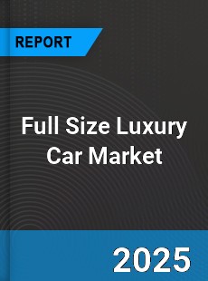 Global Full Size Luxury Car Industry