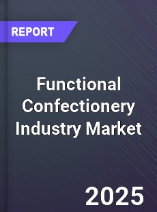 COVID 19 Outbreak Global Functional Confectionery Industry
