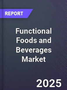 Functional Foods and Beverages Market