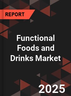 COVID 19 Outbreak Global Functional Foods and Drinks Industry