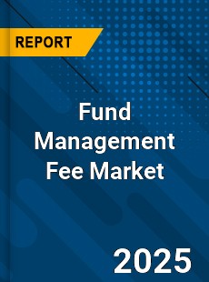 Fund Management Fee Global and China Top Players Market