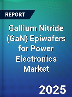 Gallium Nitride Epiwafers for Power Electronics Market