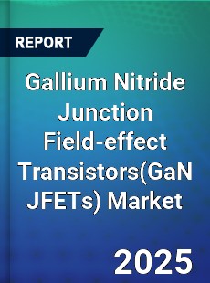 Gallium Nitride Junction Field effect Transistors Global and China Top Players Market