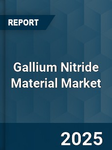 Gallium Nitride Material Market